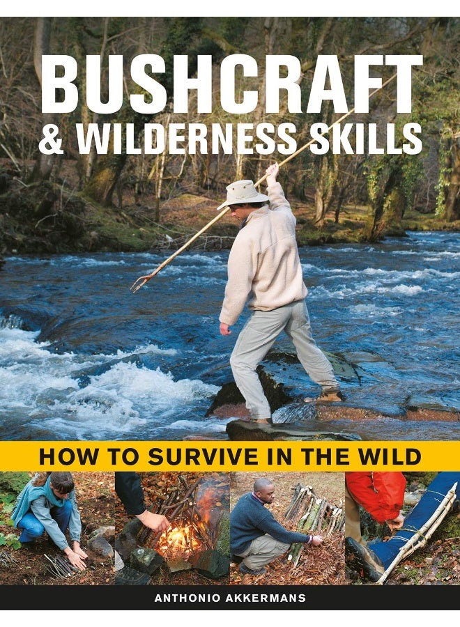 Bushcraft & Wilderness Skills: How to Survive in the Wild 