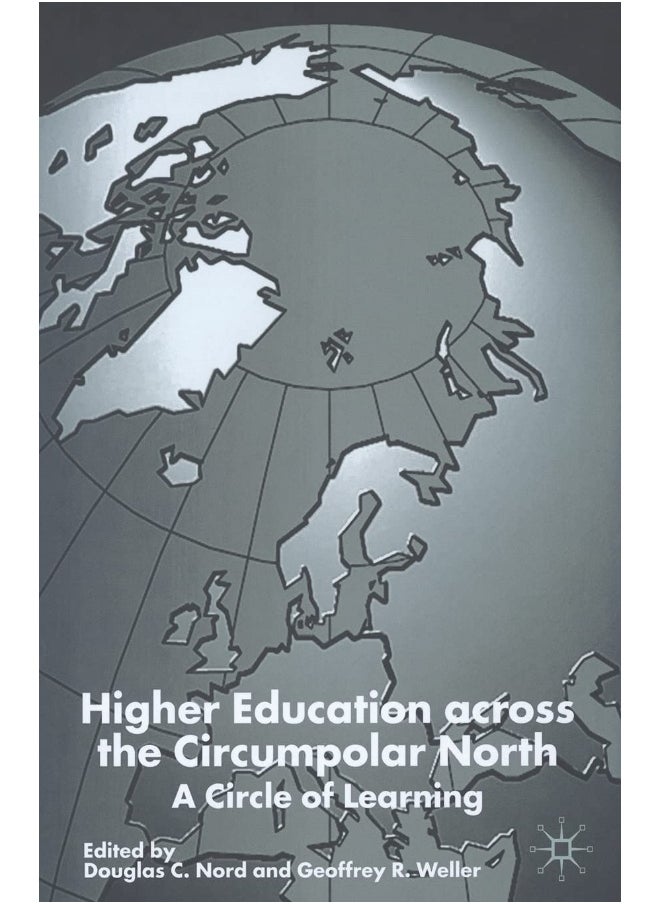 Higher Education Across the Circumpolar North: A Circle of Learning 