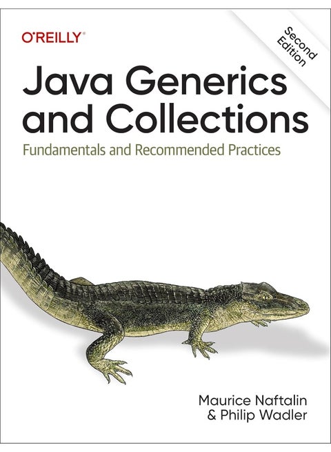 O'Reilly Java Generics and Collections: Fundamentals and Recommended Practices