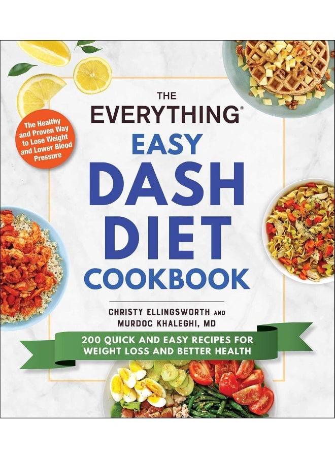 null - The Everything Easy DASH Diet Cookbook: 200 Quick and Easy Recipes for Weight Loss and Better Health - Image 1