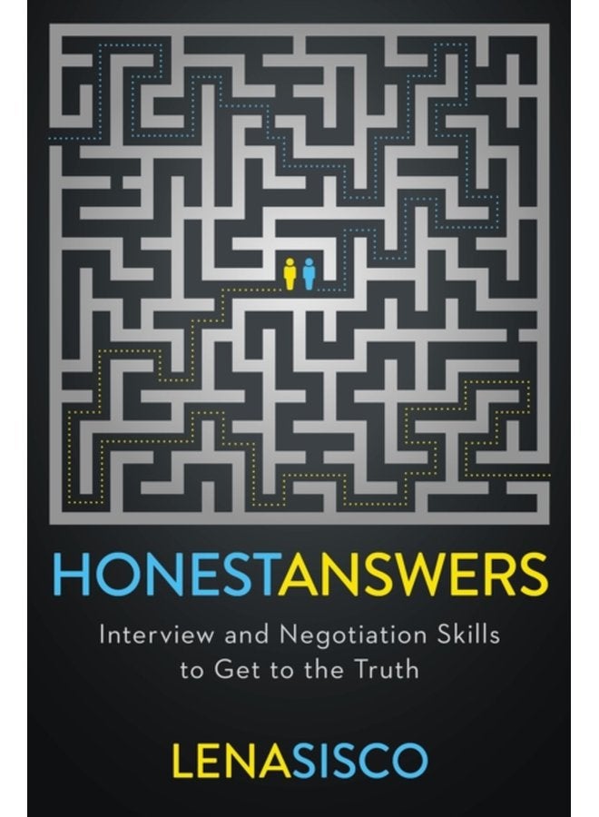 Honest Answers Interview and Negotiation Skills to Get to the Truth - Paperback