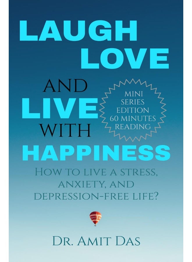 LAUGH, LOVE, AND LIVE WITH HAPPINESS : How to live a stress, anxiety, and depression-free life?  - Image 1