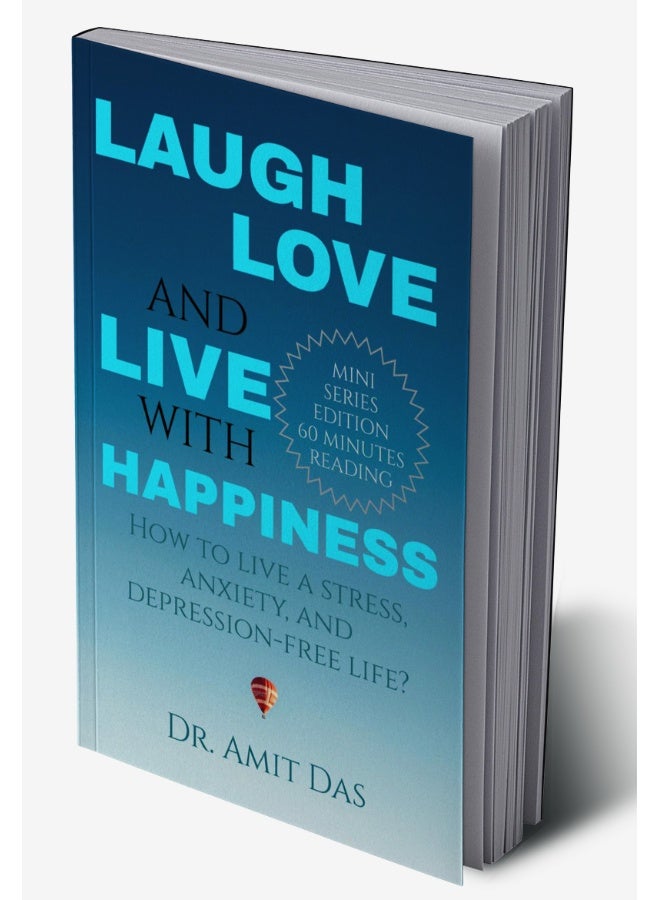 LAUGH, LOVE, AND LIVE WITH HAPPINESS : How to live a stress, anxiety, and depression-free life?  - Image 2