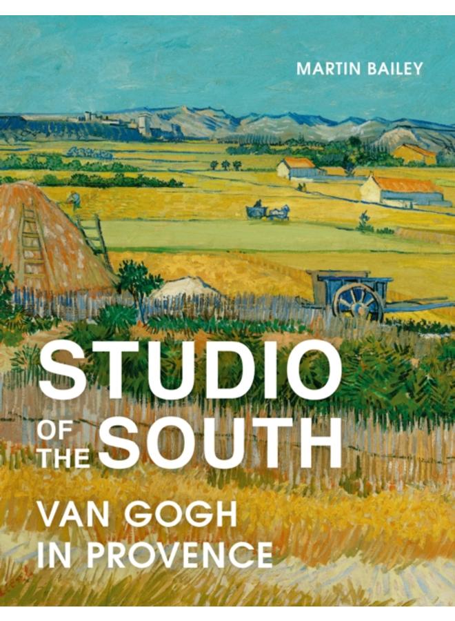 Studio of the South : Van Gogh in Provence 