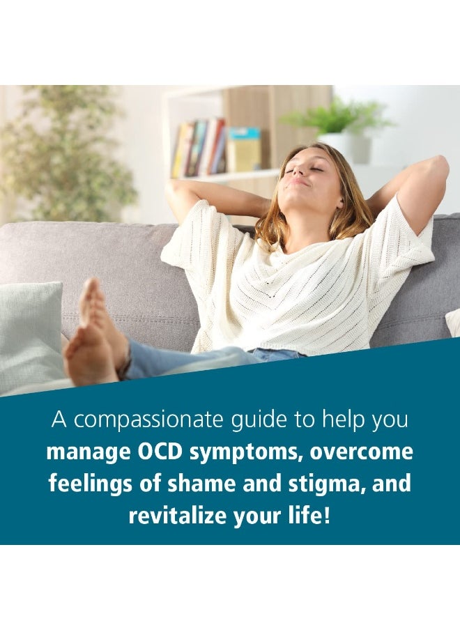 The Self-Compassion Workbook for Ocd: Lean Into Your Fear, Manage Difficult Emotions, an