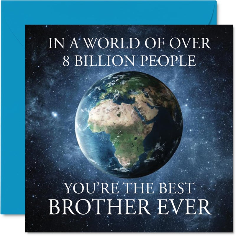 Stuff4 Brother Birthday Card - In a World of Over 8 Billion - Happy Birthday Card for Brother from Sister Sibling  5.7 Inch Bday Greeting Cards - Image 1