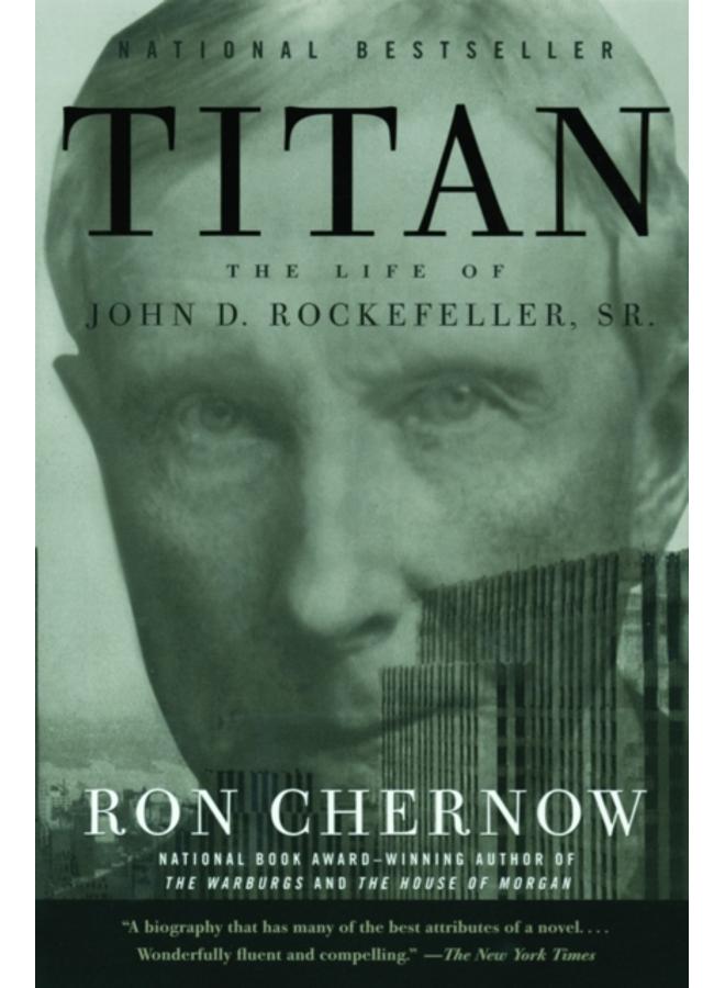 Titan : The Life of John D. Rockefeller, Sr.
