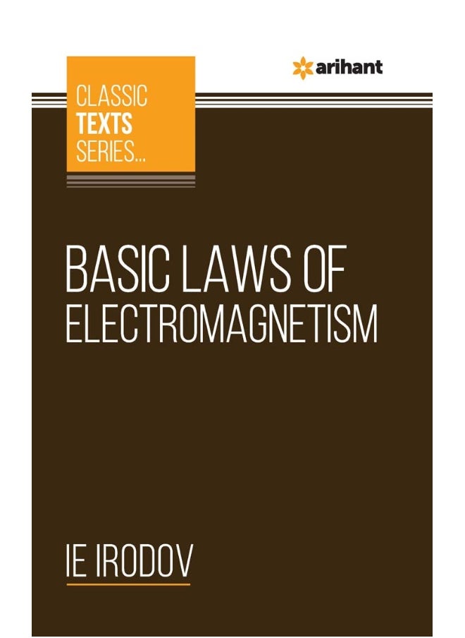(Old Edition) Arihant Classic Text Series - Basic Laws of Electromagnetism | Simplifying factors | Special factors | Enormous Examples |  - Image 1