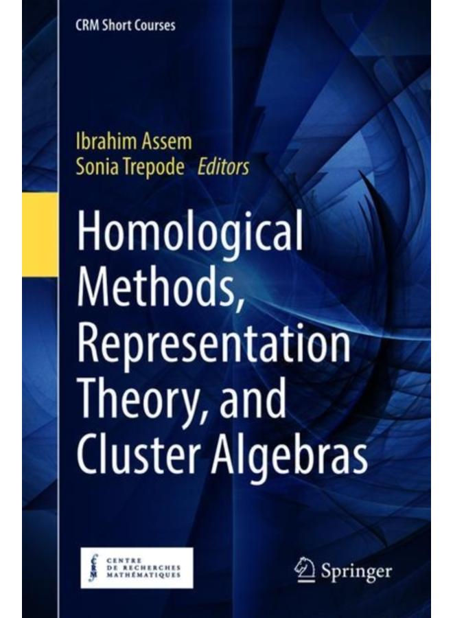 Homological Methods, Representation Theory, and Cluster Algebras