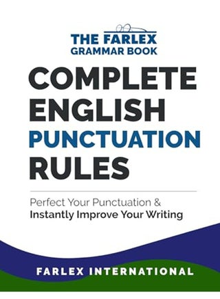 Complete English Punctuation Rules Perfect Your Punctuation And Instantly Improve Your Writing By International, Farlex Paperback - pzsku/Z3F4CD385D81E6B0FF375Z/45/1746217150/af1c21c6-c8fc-47a7-bb8b-fdf6a9701d17