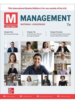 M: Management(7th Edition) Thomas Bateman and Robert Konopaske By Thomas S. Bateman ,Robert Konopaske