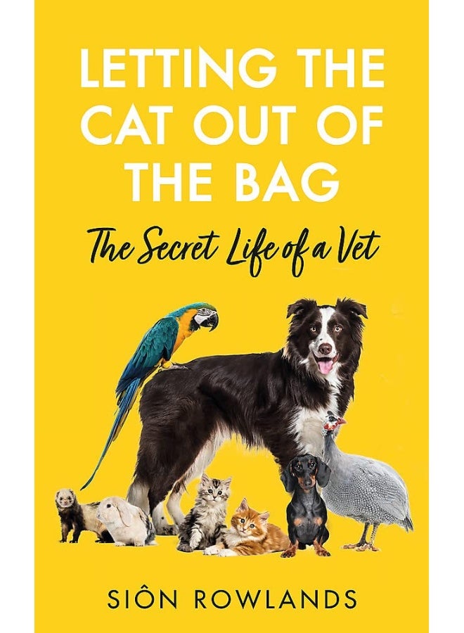 Letting the Cat Out of the Bag: The Secret Life of a Vet
