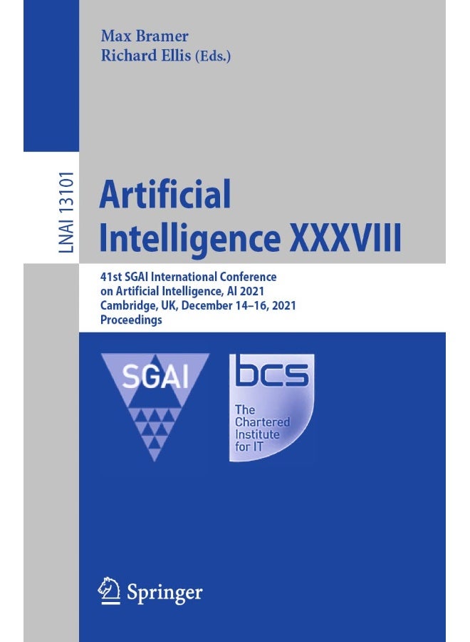 Artificial Intelligence XXXVIII: 41st SGAI International Conference on Artificial Intelligence, AI 2021, Cambridge, UK, December 14-16, 2021, Proceedings 