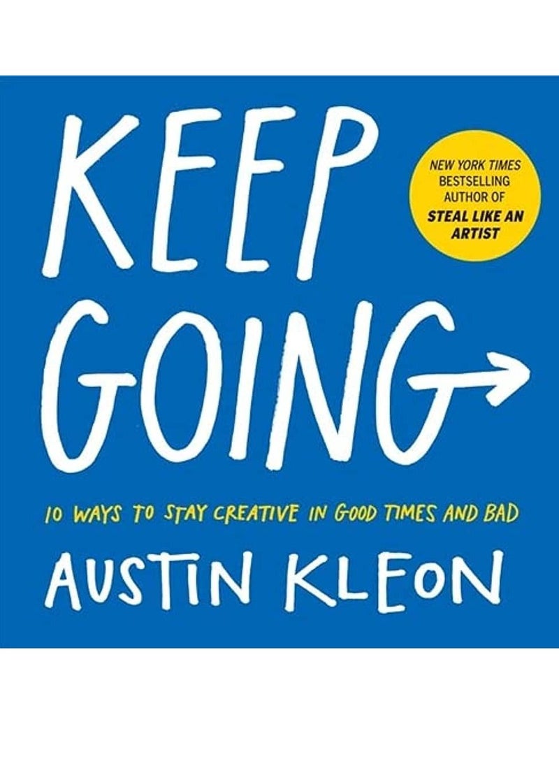 null - Keep Going: 10 Ways to Stay Creative in Good Times and Bad by Austin - Image 1