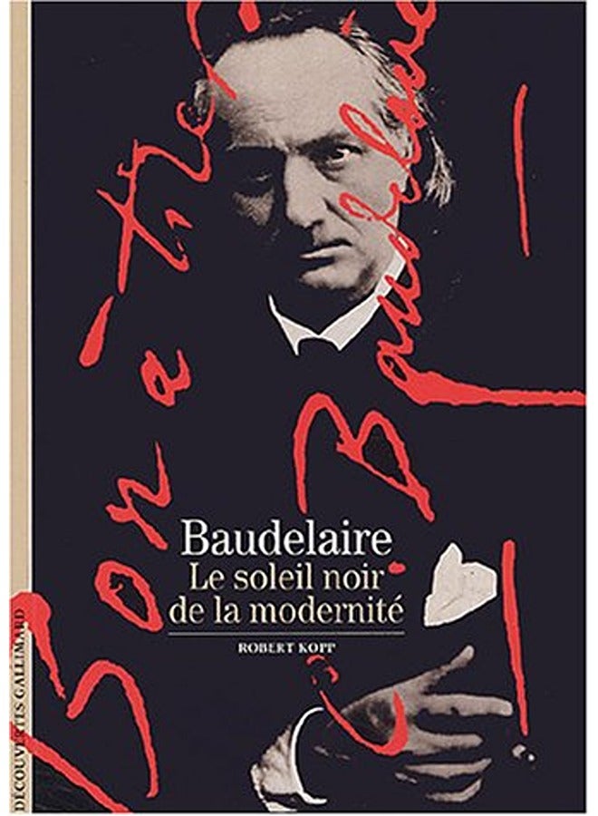 Baudelaire : Le soleil noir de la modernité
