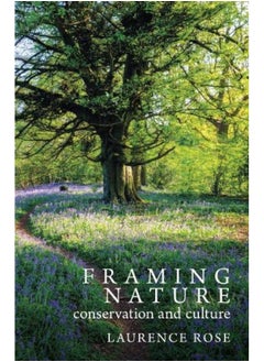 Framing Nature: Conservation and Culture 