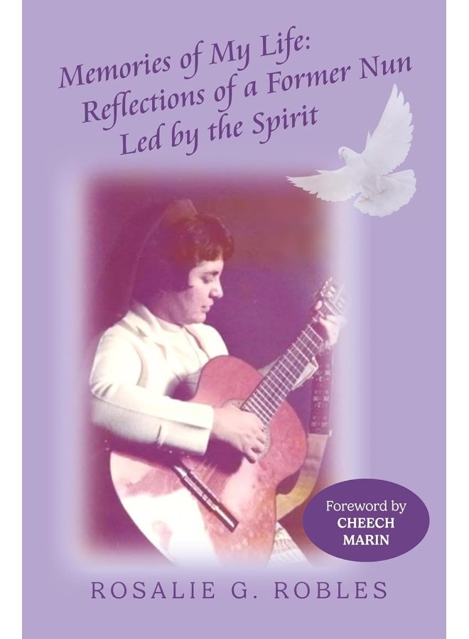 Memories of My Life: Reflections of a Former Nun Led by the Spirit 