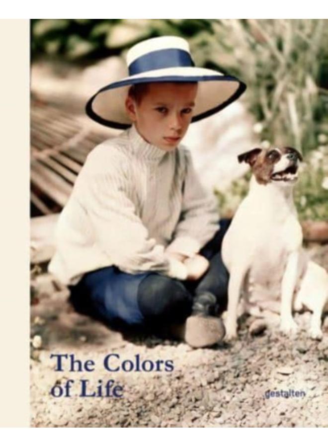 The Colors of Life : Early Color Photography Enhanced by Stuart Humphryes 