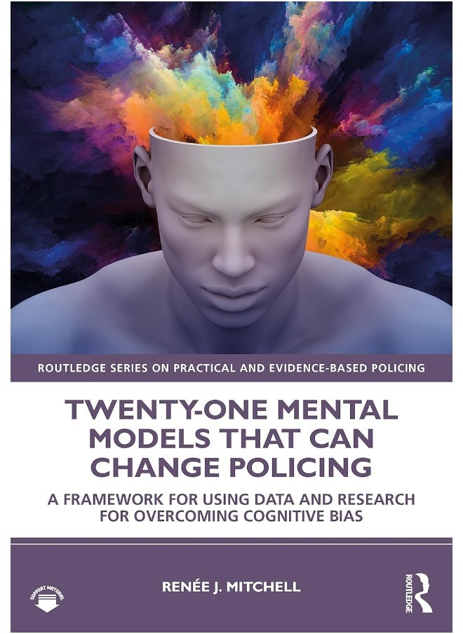 null - Twenty-one Mental Models That Can Change Policing: A Framework for Using Data and Research for Overcoming Cognitive Bias - Image 1