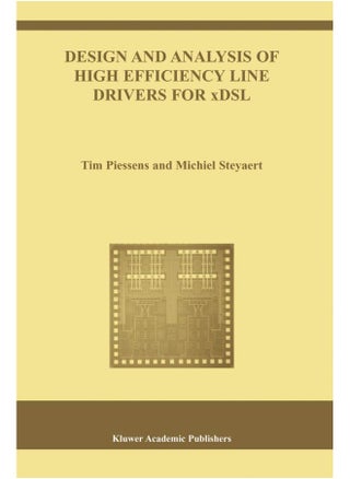 Design and Analysis of High Efficiency Line Drivers for xDSL - pzsku/Z3F61B93190F4391711DDZ/45/1747220830/2c1e3c86-b4a7-4f98-a1fc-5c399eda41aa