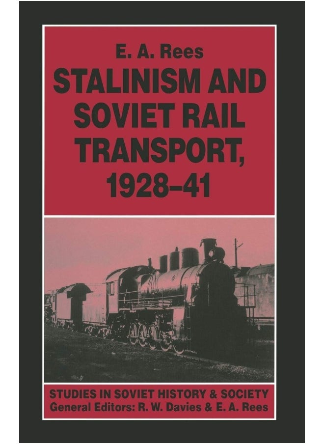 Stalinism and Soviet Rail Transport, 1928-41 