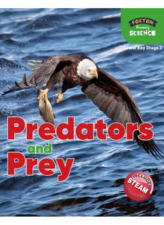 Foxton Primary Science: Predators and Prey (Lower KS2 Science) 
