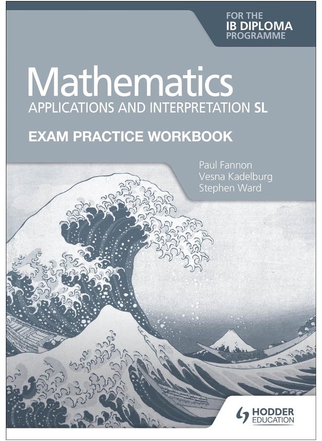 Hodder Education Exam Practice Workbook for Mathematics for the IB Diploma: Applications and interpretation SL  - Image 2