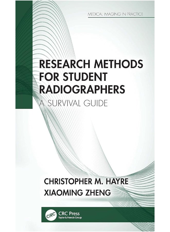CRC Press Research Methods for Student Radiographers: A Survival Guide 