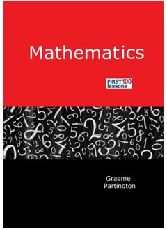 Mathematics: First 100 Lessons