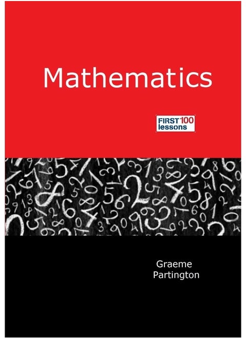 Mathematics: First 100 Lessons