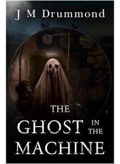 The Ghost in the Machine 