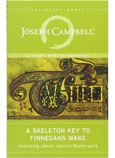The Skeleton Key to Finnegans Wake: Unlocking James Joyce's Masterwork