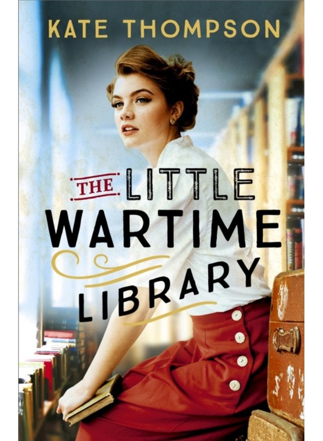 The Little Wartime Library A gripping heart wrenching WW2 page turner based on real events - Hardback