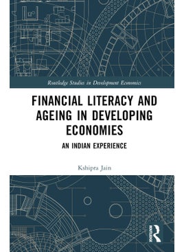 Financial Literacy and Ageing in Developing Economies