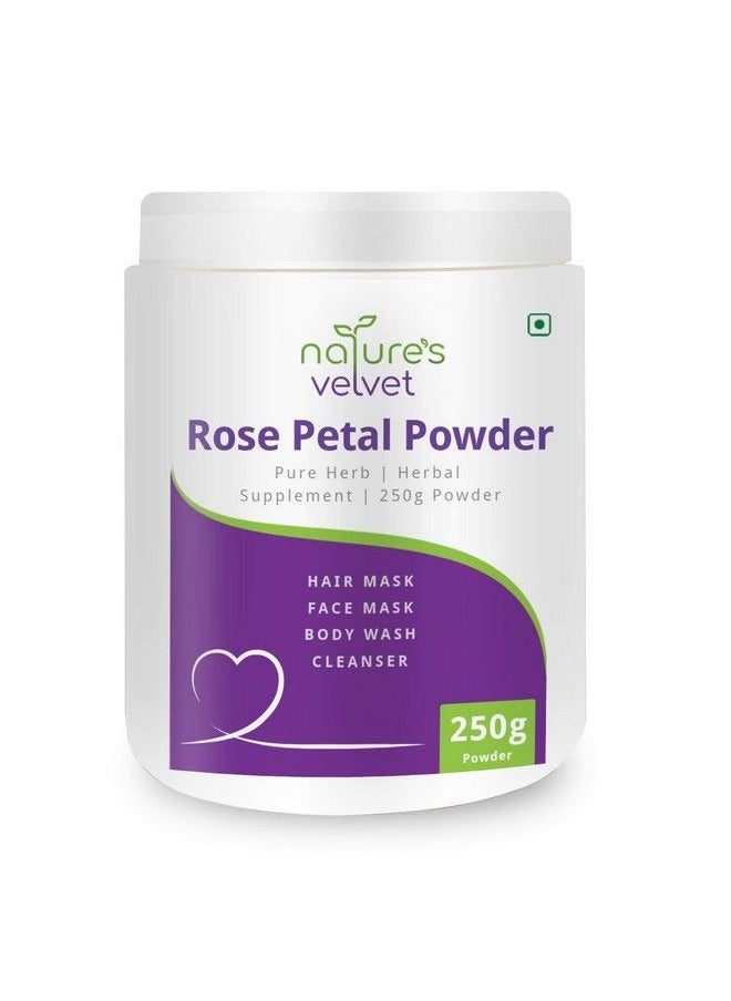 Natures Velvet Rose Petal Powder 250G - pzsku/Z3F849AC3A30C1E2B9291Z/45/_/1690020011/826c8b93-09d5-4837-a899-9149ed76ff9a