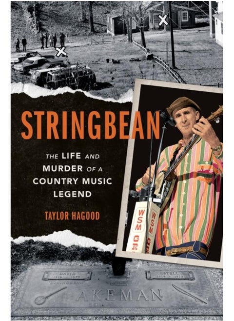 Stringbean : The Life and Murder of a Country Legend