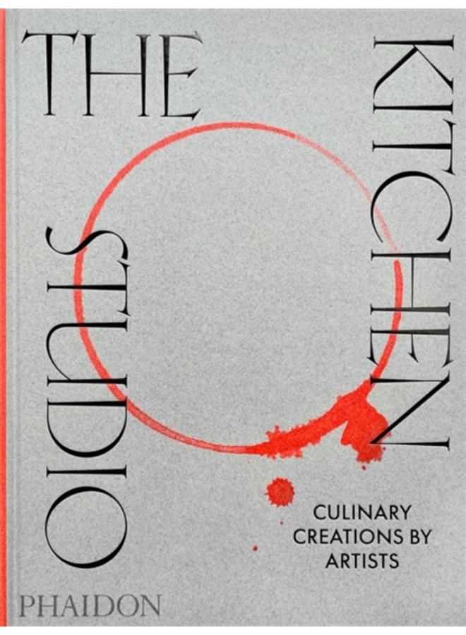 The Kitchen Studio : Culinary Creations by Artists