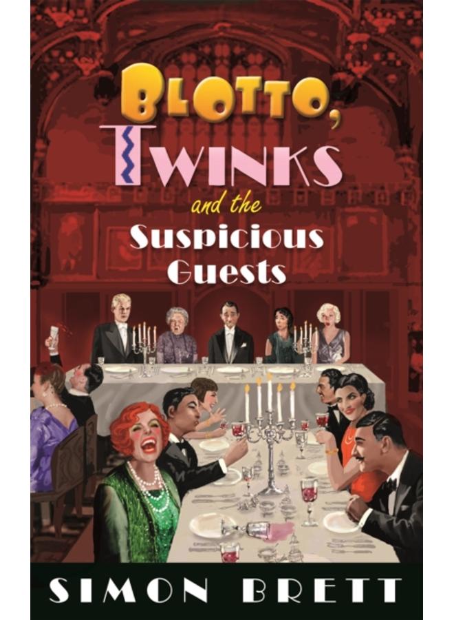 Blotto, Twinks and the Suspicious Guests 