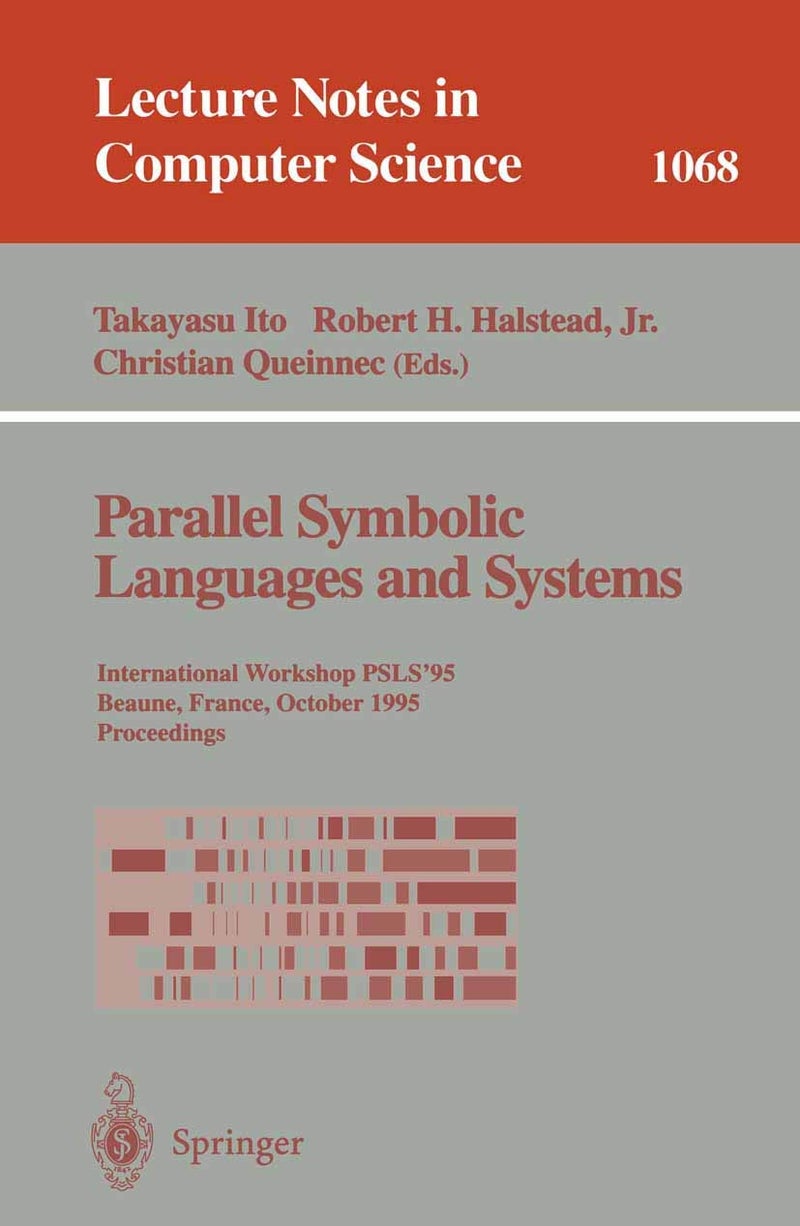 Parallel Symbolic Languages and Systems: International Workshop, PSLS '95, Beaune, France, October (2-4), 1995. Proceedings