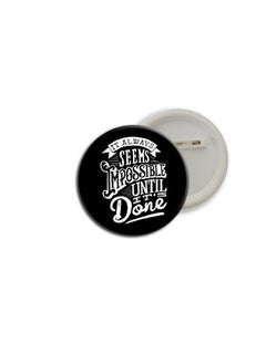 D2c D2C Inspirational - Motivational Quotes Button Badges (It Always Seems Impossible Until It's Done) 