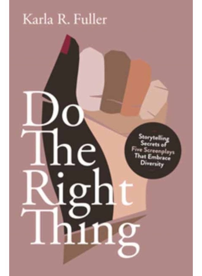 Do the Right Thing Five Screenplays that Embrace Diversity - Paperback