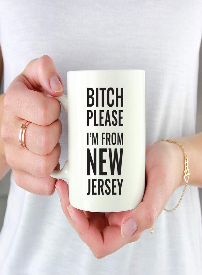 Andaz Press 11oz. Coffee Mug Gag Gift, Bitch Please I'm from New Jersey, 1-Pack, Includes Gift Box, Funny Christmas Birthday Friend Coworker Long Distance Moving Away New Jersey Gifts New Jersey Mug - Image 3