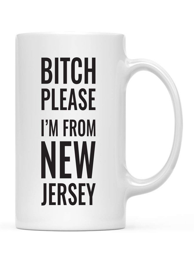 Andaz Press 11oz. Coffee Mug Gag Gift, Bitch Please I'm from New Jersey, 1-Pack, Includes Gift Box, Funny Christmas Birthday Friend Coworker Long Distance Moving Away New Jersey Gifts New Jersey Mug - Image 1