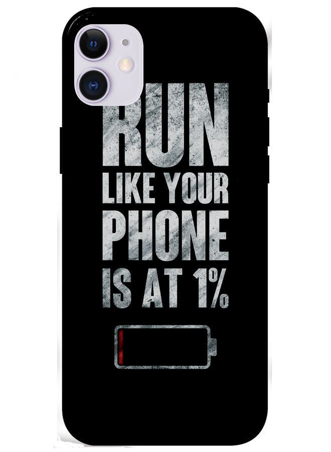 EYE CATCH iPhone 11 6.1" Protective Case Cover Smart Protective Series for iPhone 11 Run Like Your Phone Is At 1%  - Image 1