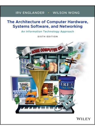 The Architecture of Computer Hardware, Systems Software, and Networking : An Information Technology Approach - pzsku/Z3F93DCF4811B70B10D62Z/45/_/1721296837/1d07acf8-f782-49a8-bb75-3806daeda067