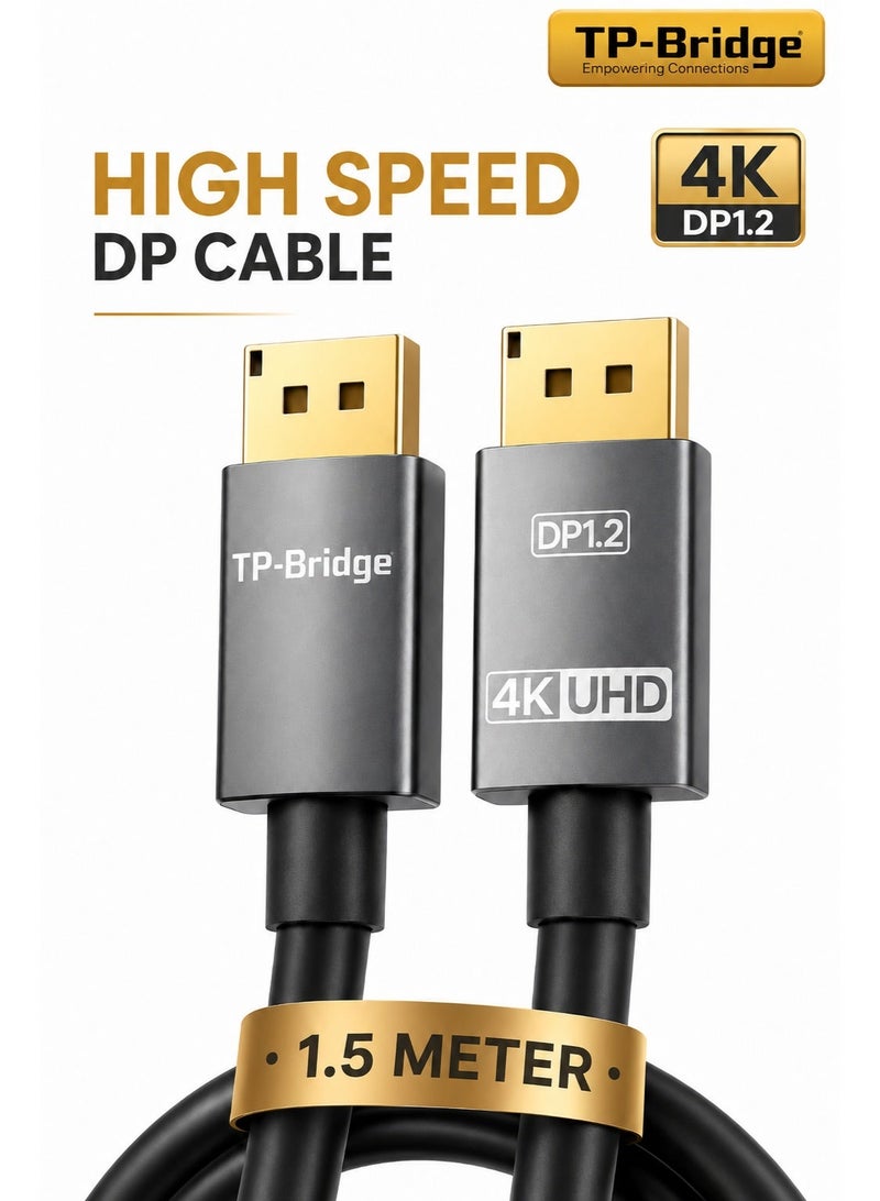 TP-BRIDGE DisplayPort DP1.2 Cable 1.5M– 4K UHD High-Speed Gold-Plated DisplayPort to DisplayPort Cable for Gaming Monitor, PC, Laptop & Projector - Image 1
