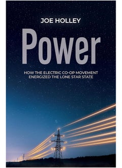 Power: How the Electric Co-Op Movement Energized the Lone Star State  - Image 1