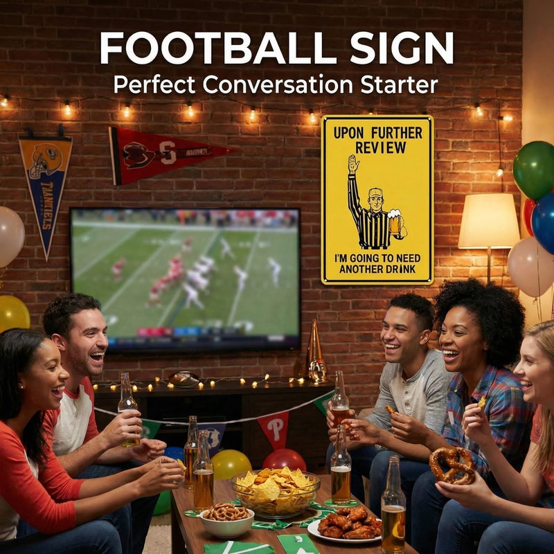 Crazysign Football Gifts Vintage Football Sign Upon Further Review I'm Going To Need Another Drink Tin Sign for Home Man Cave Garage Bar Basement Decor 8X12 Inch (3182) - Image 4