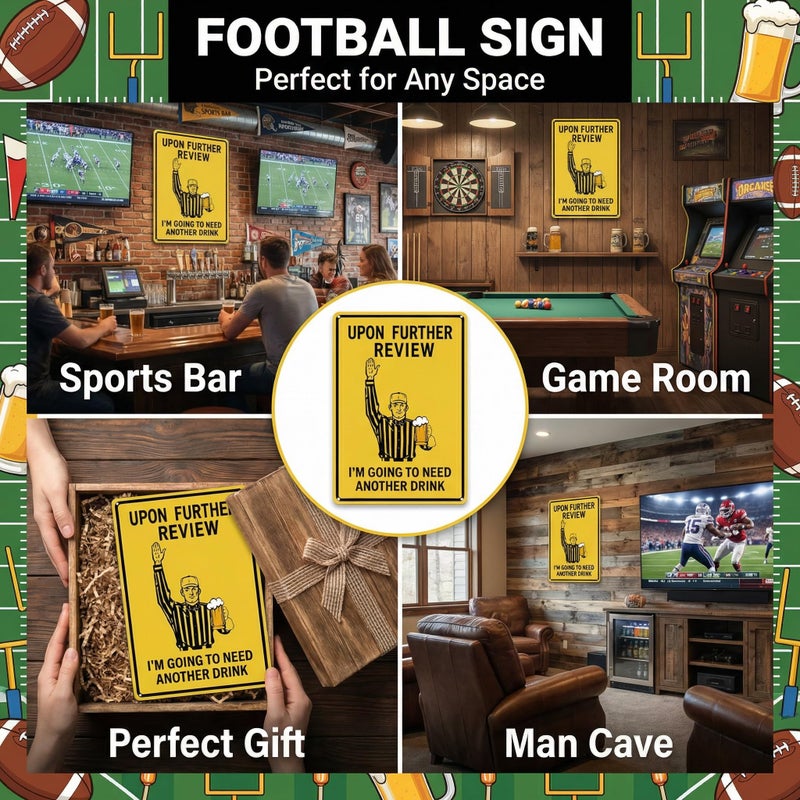 Crazysign Football Gifts Vintage Football Sign Upon Further Review I'm Going To Need Another Drink Tin Sign for Home Man Cave Garage Bar Basement Decor 8X12 Inch (3182) - Image 3