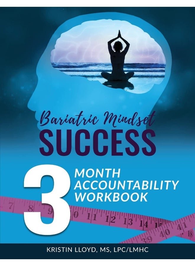 CREATESPACE Bariatric Mindset Success: 3-Month Accountability Workbook: (Black & White Version) 